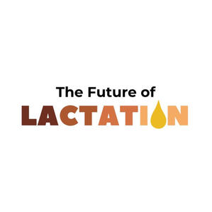 The Future of Lactation